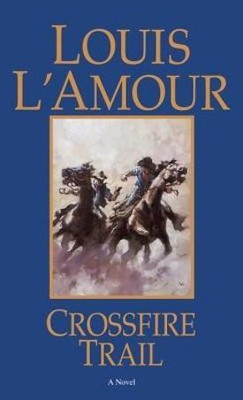 Crossfire Trail(English, Paperback, L'Amour Louis)