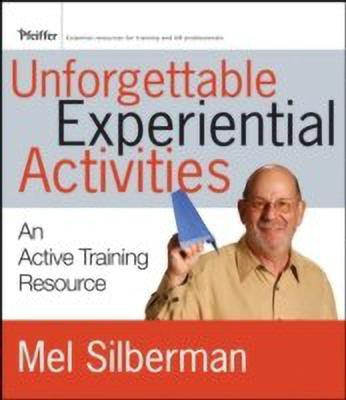 Unforgettable Experiential Activities(English, Paperback, Silberman Melvin L.)