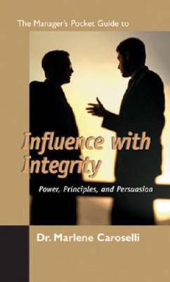 The Manager's Pocket Guide to Influencing with Integrity(English, Paperback, Caroselli Marlene)