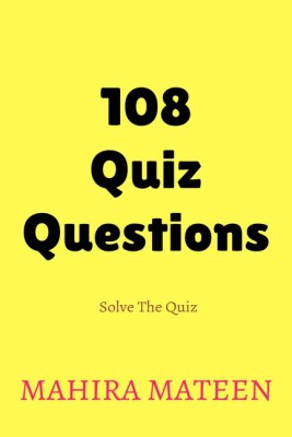 108 Quiz Questions(English, Paperback, Mahira Mateen)