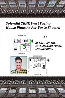 Splendid 2BHK West Facing House Plans As Per Vastu Shastra(English, Paperback, A S SETHUPATHI)