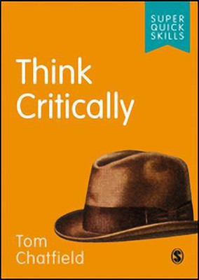 Think Critically(English, Paperback, Chatfield Tom)