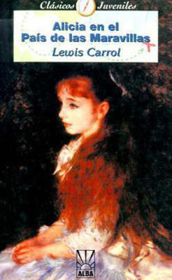 Alicia en el Pais de las Marvillas(Spanish, Paperback, Carroll Lewis)