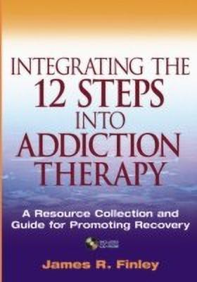 Integrating the 12 Steps into Addiction Therapy(English, Paperback, Finley James R.)