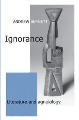 Ignorance(English, Hardcover, Bennett Andrew)