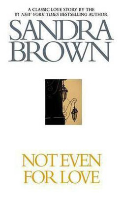 Not Even for Love(English, Paperback, Brown Sandra)