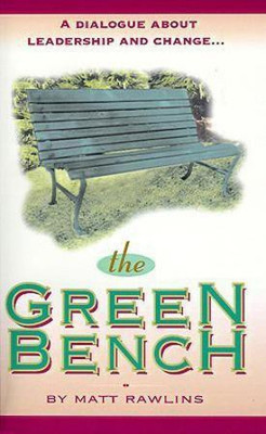 The Green Bench(English, Paperback, Rawlins Matt)