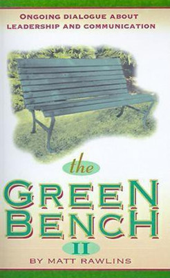 The Green Bench II(English, Paperback, Rawlins Matt)