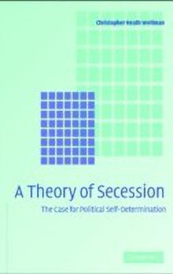 A Theory of Secession(English, Hardcover, Wellman Christopher Heath)