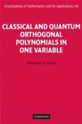 Classical and Quantum Orthogonal Polynomials in One Variable(English, Paperback, Ismail Mourad E. H.)