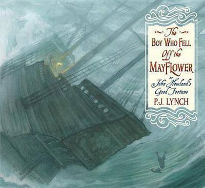The Boy Who Fell Off the Mayflower, or John Howland's Good Fortune(English, Hardcover, Lynch P.J.)
