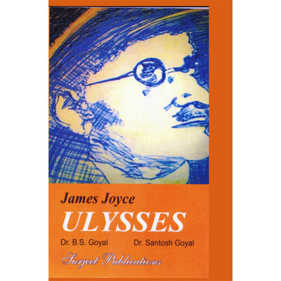 Ulysses : A Critical Study(English, Paperback, Dr. B.S. Goyal, James Joyce, Dr. Santosh Goyal)