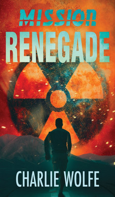 Mission Renegade(English, Hardcover, Wolfe Charlie)