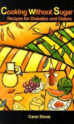 Cooking without Sugar(English, Paperback, Stone Carol)