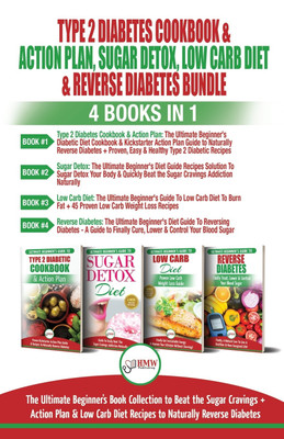 Type 2 Diabetes Cookbook & Action Plan, Sugar Detox, Low Carb Diet & Reverse Diabetes - 4 Books in 1 Bundle(English, Paperback, Louissa Jennifer)