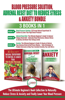 Blood Pressure Solution, Adrenal Reset Diet To Reduce Stress & Anxiety - 3 Books in 1 Bundle(English, Paperback, Jiannes Louise)