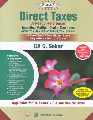 Padhuka Direct Taxes- A Ready Referencer Including MCQ’s Old and New Syllabus For CA Final By CA G Sekar Applicable for May / November 2020 Exam(English, Paperback, G Sekar)