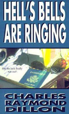 Hell's Bells Are Ringing(English, Paperback, Dillon Charles Raymond)