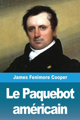 Le Paquebot americain(French, Paperback, Cooper James Fenimore)