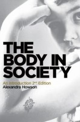 The Body in Society(English, Paperback, Howson Alexandra)