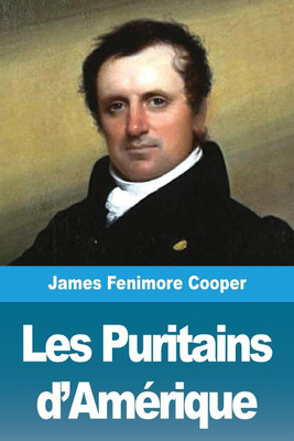 Les Puritains d'Amerique(French, Paperback, Cooper James Fenimore)