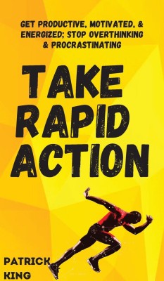 Take Rapid Action(English, Hardcover, King Patrick)