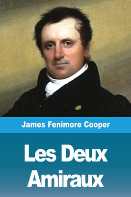 Les Deux Amiraux(French, Paperback, Cooper James Fenimore)