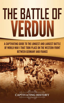 The Battle of Verdun(English, Hardcover, History Captivating)
