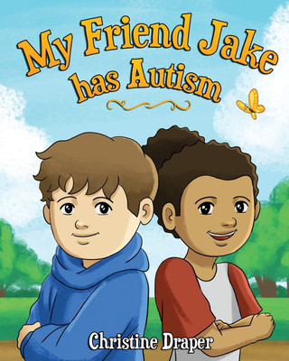 My Friend Jake has Autism(English, Paperback, Draper Christine R)