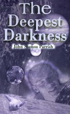 The Deepest Darkness(English, Paperback, Parrish John Stamos)