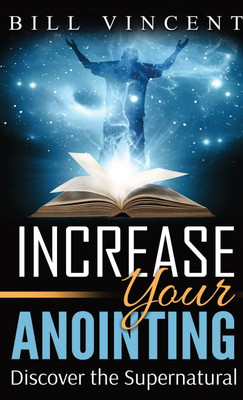 Increase Your Anointing (Pocket Size)(English, Paperback, Vincent Bill)