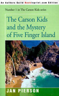The Carson Kids and the Mystery of Five Finger Island(English, Paperback, Pierson Jan)