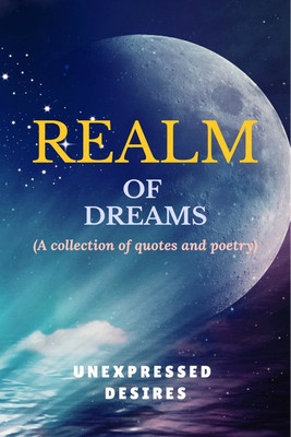 REALM OF DREAMS(English, Paperback, Unexpressed Desires)