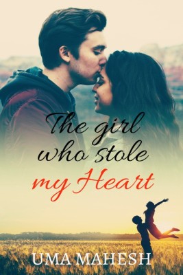 The girl who stole my Heart(English, Paperback, Uma Mahesh)