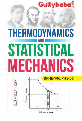 BPHE106 Thermodynamics And Statistical Mechanics (IGNOU Help Book For BPHE-106 In English Medium)(Paperback, Gullybaba.com Panel)