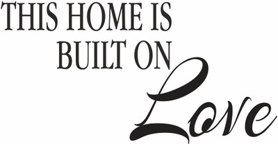 SUDARSHAN STICKER 41 cm This home is buit on love Wall Stickers 41cm x 79cm Self Adhesive Sticker(Pack of 1)