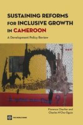 Sustaining Reforms for Inclusive Growth in Cameroon(English, Paperback, Charlier Florence)