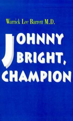 Johnny Bright, Champion(English, Paperback, Barrett Warrick Lee M.D.)