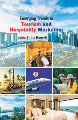 Emerging Trends in Tourism and Hospitality Marketing(English, Hardcover, Julee Sinha Banerji)