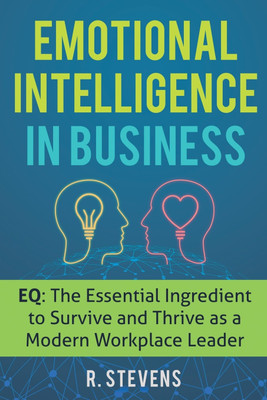 Emotional Intelligence in Business(English, Paperback, Stevens R)