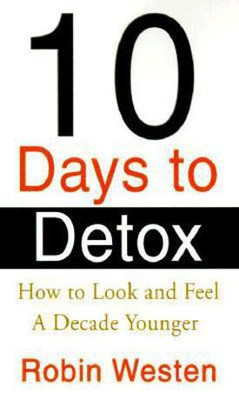 Ten Days to Detox(English, Paperback, Westen Robin)