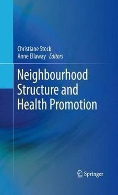 Neighbourhood Structure and Health Promotion(English, Paperback, unknown)