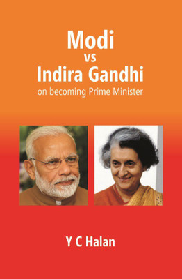 Modi Vs Indira Gandhi On Becoming Prime Minister(English, Paperback, Y. C. Halan)