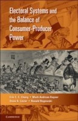 Electoral Systems and the Balance of Consumer-Producer Power(English, Hardcover, Chang Eric C. C.)