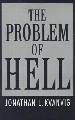 The Problem of Hell(English, Paperback, Kvanvig Jonathan L.)
