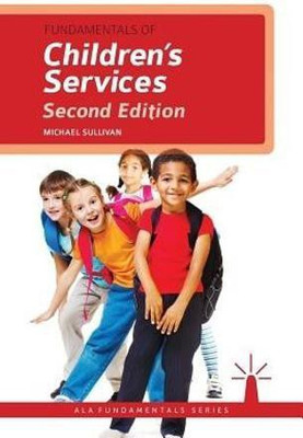 Fundamentals of Children's Services(English, Paperback, Sullivan Michael)