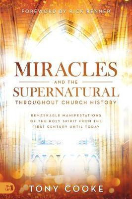 Miracles and the Supernatural throughout Church History(English, Paperback, Cooke Tony)