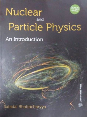 Nuclear And Particle Physics An Introduction(Paperback, SATADAL BHATTACHARYYA)