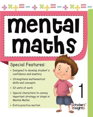 Scholars Insights Mental Maths Book 1(English, Paperback, Scholars Insights)