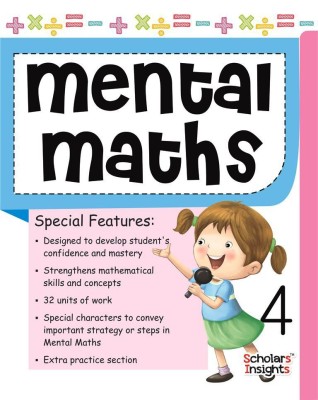 Scholars Insights Mental Maths Book 4(English, Paperback, Scholars Insights)